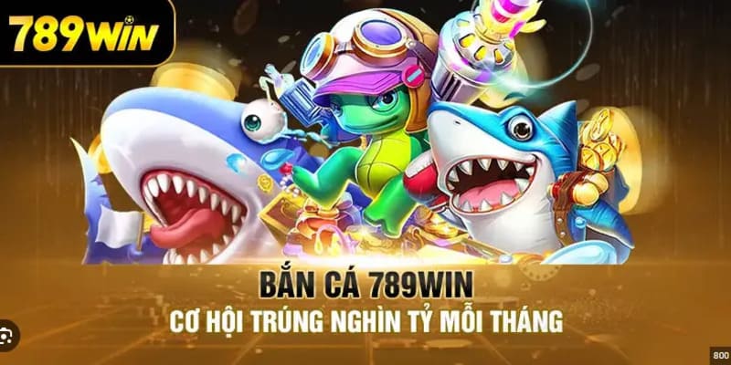 Tỷ lệ trúng thưởng cực lớn khi săn cá 789win