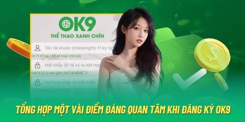 Tổng hợp một vài điểm đáng quan tâm khi đăng ký OK9